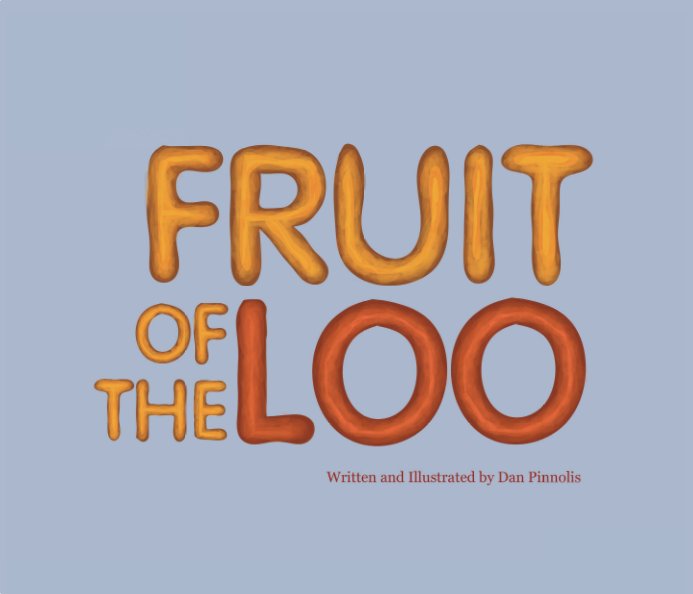View Fruit of the Loo (Softcover) by Dan Pinnolis