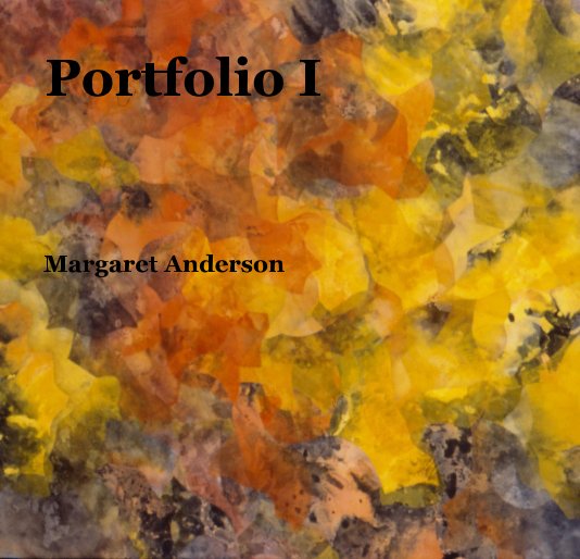 View Portfolio I by Margaret Anderson