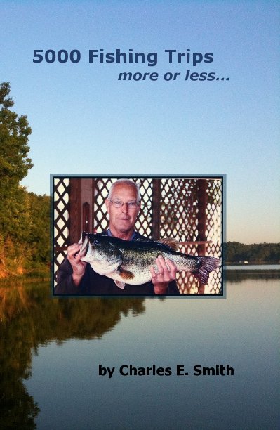 Ver 5000 Fishing Trips more or less por Charles E. Smith