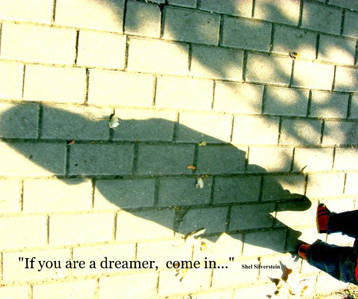 View "If you are a dreamer, come in..." Shel Silverstein by Zach and Julie Anderson