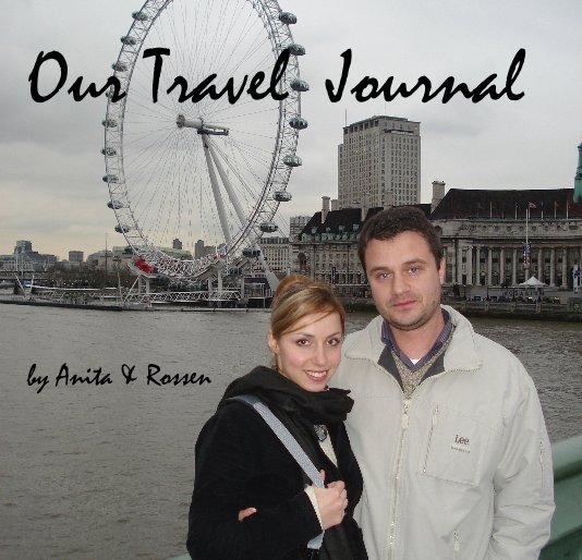 Ver Our Travel Journal by Anita & Rossen por Anita & Rossen