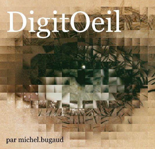 Visualizza digitoeil di michel Bugaud