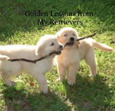 Golden Lessons from My Retrievers book cover