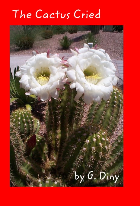 View The Cactus Cried by G. Diny