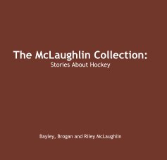 The McLaughlin Collection: Stories About Hockey book cover