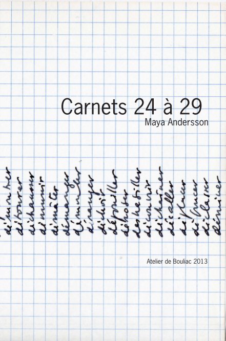 View Carnets 24 à 29 by Maya Andersson