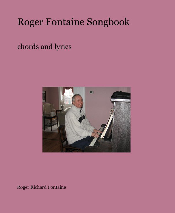 View Roger Fontaine Songbook by Roger Richard Fontaine