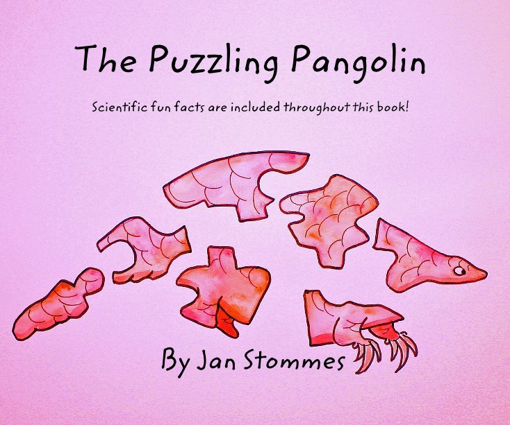 Ver The Puzzling Pangolin Scientific fun facts are included throughout this book! By Jan Stommes por Jan Stommes