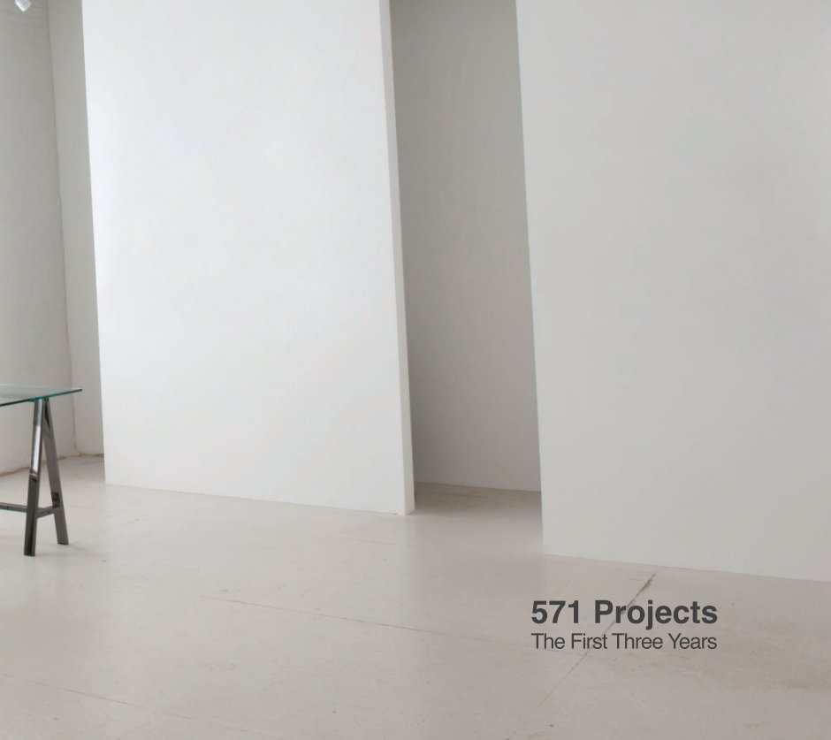 View 571 Projects: The First Three Years by 571 Projects