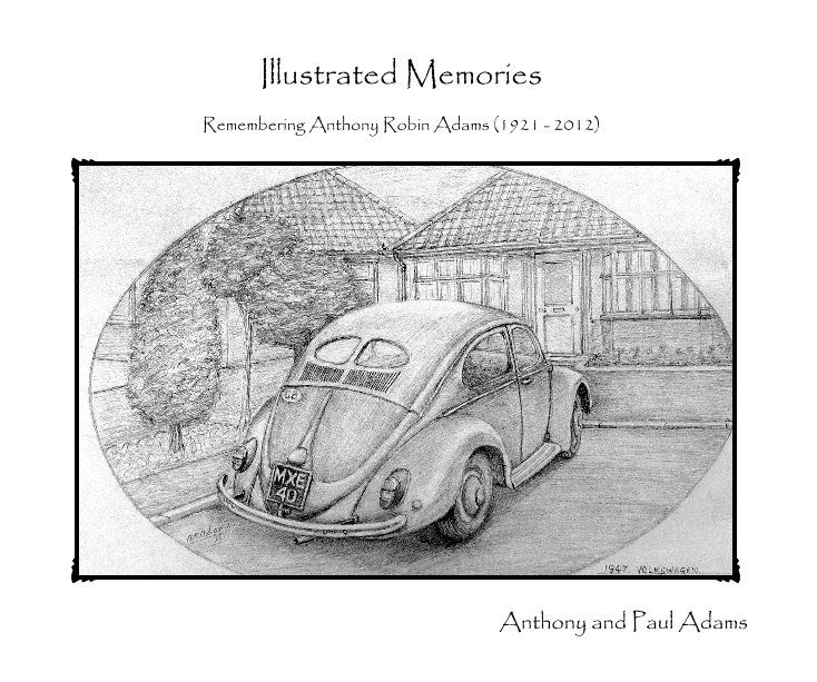 View Illustrated Memories by Anthony and Paul Adams