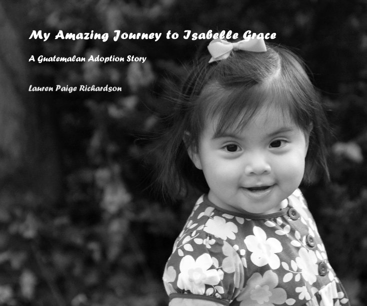 View My Amazing Journey to Isabelle Grace by Lauren Paige Richardson