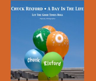 Chuck Rixford • A Day In The Life book cover