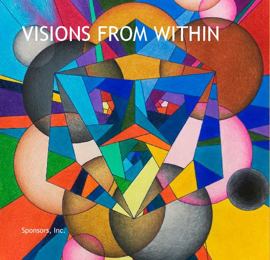 Visualizza VISIONS FROM WITHIN di Sponsors, Inc.
