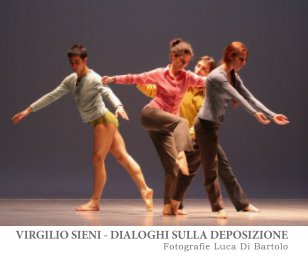 VIRGILIO SIENI - DIALOGHI SULLA DEPOSIZIONE - DANZA book cover