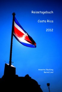 Reisetagebuch Costa Rica 2012 book cover