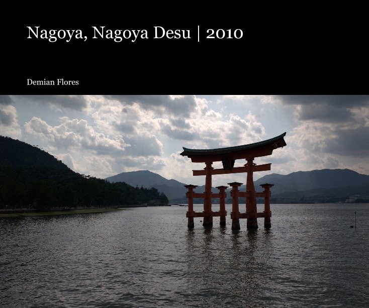 Visualizza Nagoya, Nagoya Desu | 2010 di Demian Flores