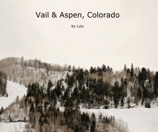 Vail & Aspen, Colorado book cover