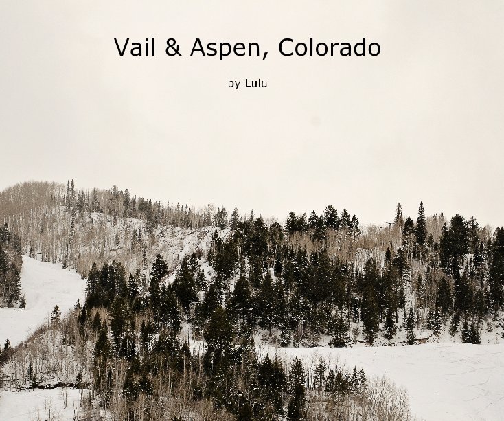 Ver Vail & Aspen, Colorado por Lulu