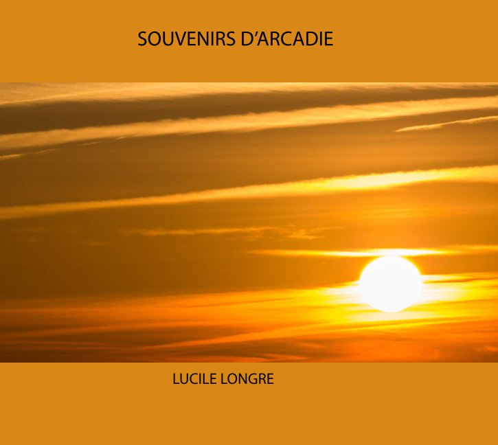 View Souvenirs d'Arcadie by Lucile Longre