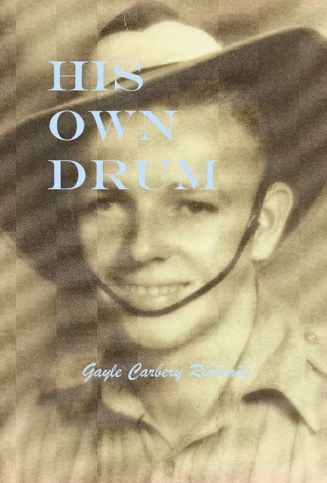 View His Own Drum by Gayle Carbery Richards