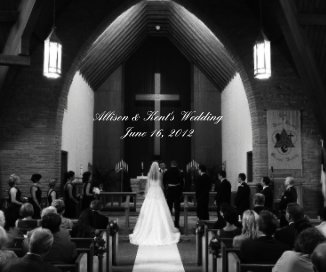 Allison & Kent's Wedding June 16, 2012 book cover