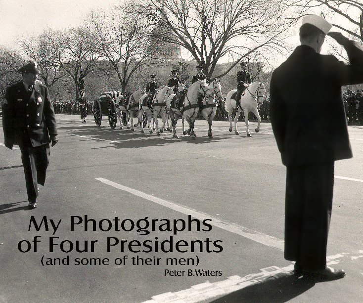 Ver My Photographs of Four Presidents por Peter Waters