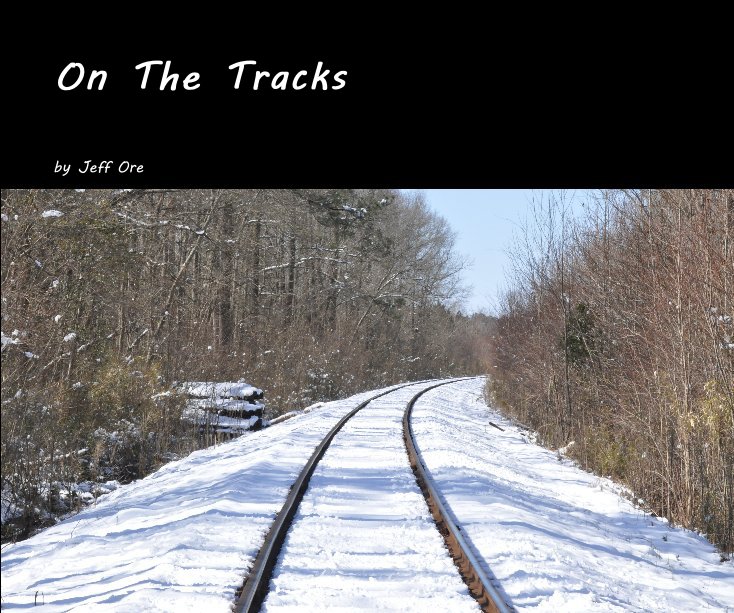Visualizza On The Tracks di Jeff Ore