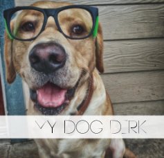 MY DOG DIRK book cover