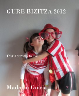 GURE BIZITZA 2012 book cover
