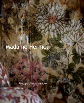 Madame Hermel Photographies Alain Roux book cover