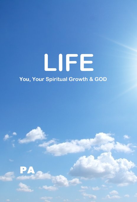 Ver LIFE You, Your Spiritual Growth & GOD por PA