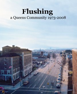 Flushing a Queens Community 1973-2008 book cover