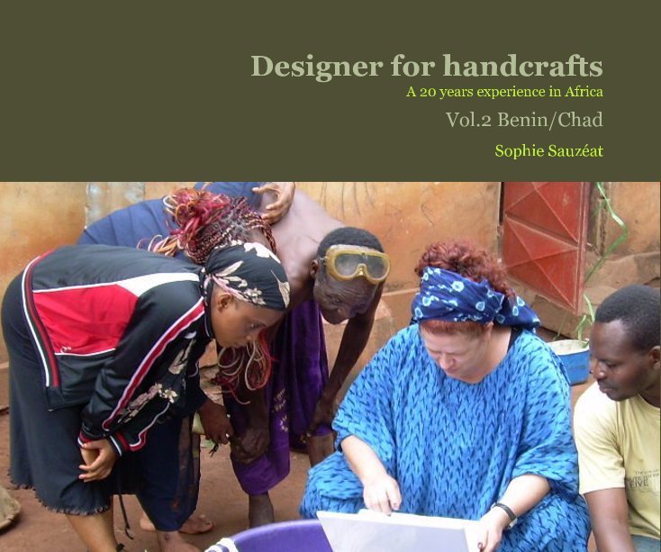 View Designer for handcrafts A 20 years experience in Africa by Sophie Sauzéat