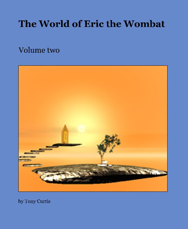 Visualizza The World of Eric the Wombat di Tony Curtis