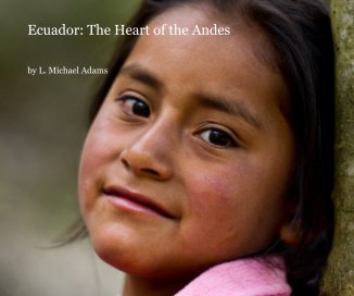 Ecuador: The Heart of the Andes book cover