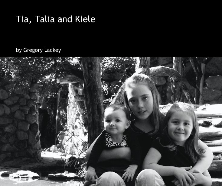 View Tia, Talia and Kiele by Gregory Lackey