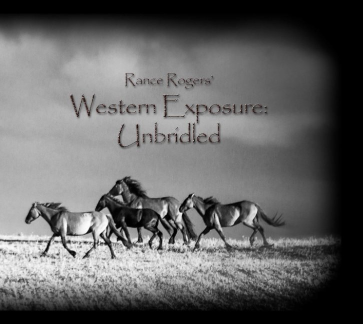 View Western Exposure by Rance Rogers