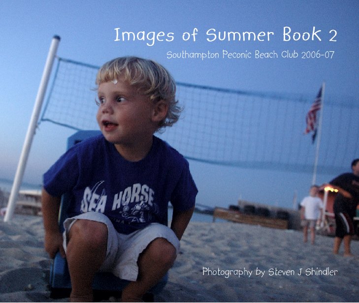 View Images of Summer Book 2 by A Collection of Photographs by Steve Shindler