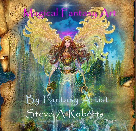 Bekijk Magical Fantasy Art By Fantasy Artist Steve A Roberts op Steve A Roberts