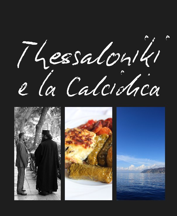 Ver THESSALONIKI e la Calcidica por Giorgio PUGNETTI