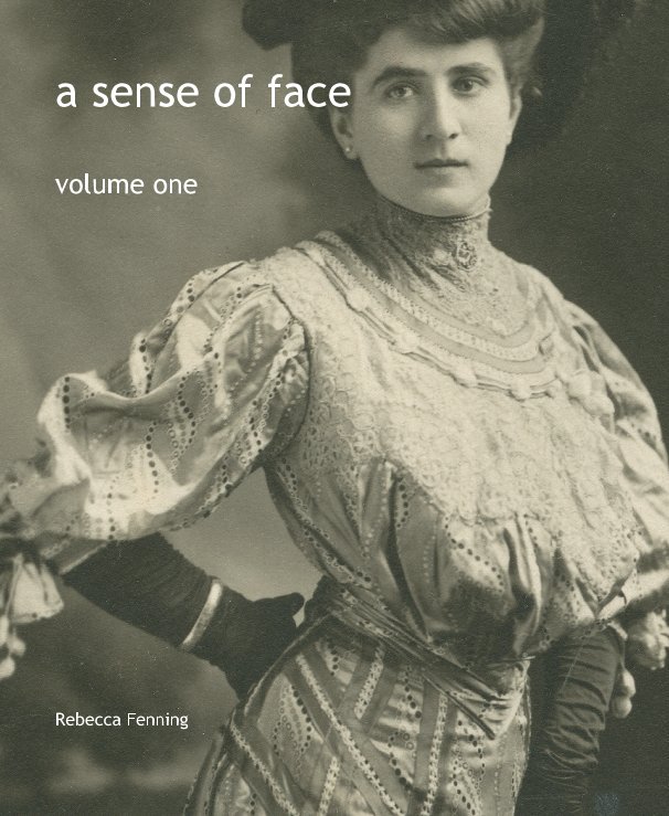 View a sense of face : volume one by Rebecca Fenning