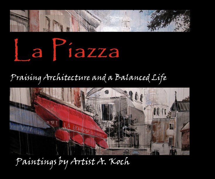 View La Piazza by Paintings by Artist A. Koch