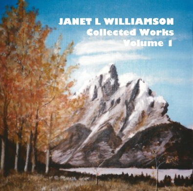 JANET L WILLIAMSON Collected Works Volume 1 book cover
