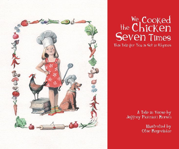 View We Cooked the Chicken Seven Times by Jeffrey Picknicki Morski
