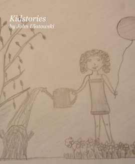 Kidstories by John Ulatowski book cover