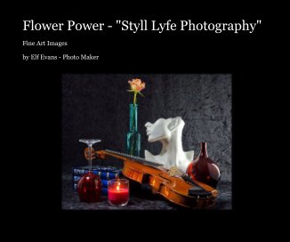 Flower Power - "Styll Lyfe Photography" book cover