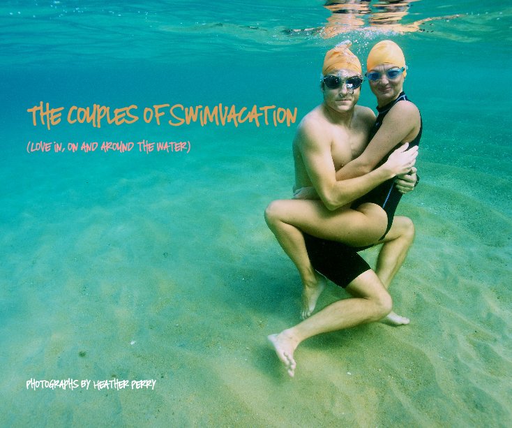 Ver The Couples of SwimVacation por Photographs by Heather Perry