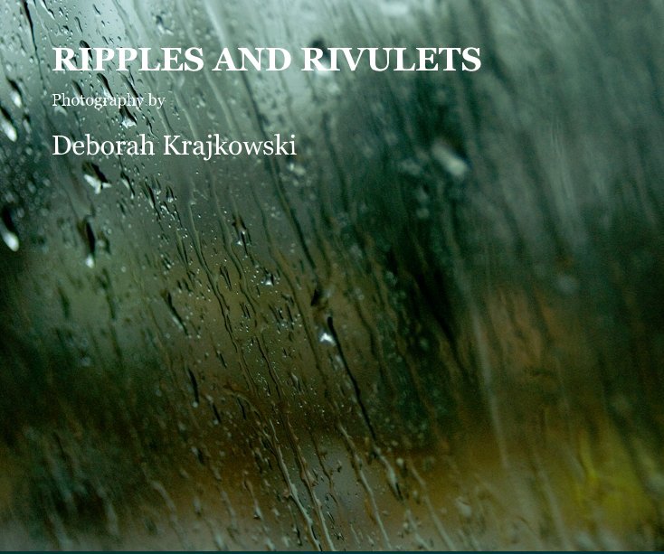 Ver RIPPLES AND RIVULETS por Deborah Krajkowski