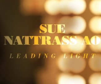 Sue Nattrass AO. Leading Light book cover