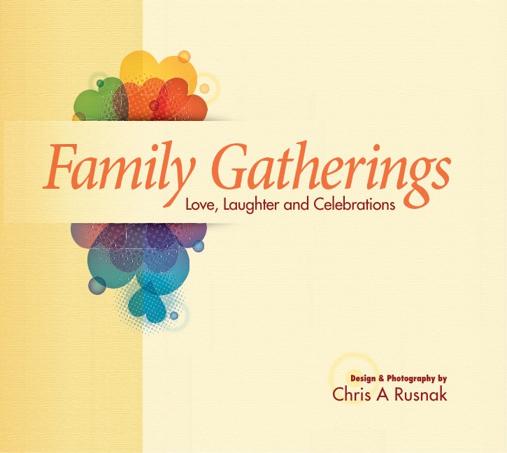 View Family Gatherings by Chris A Rusnak